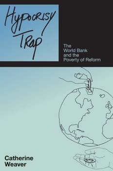 Paperback Hypocrisy Trap: The World Bank & the Poverty of Reform Book