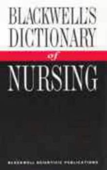 Paperback Blackwell's Dictionary of Nursing Book