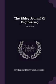 The Sibley Journal Of Engineering; Volume 24