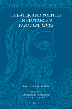 Hardcover Theater and Politics in Plutarch's Parallel Lives Book