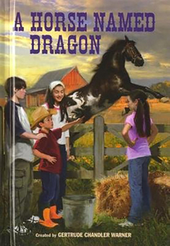 A Horse Named Dragon (Boxcar Children Mysteries) - Book #114 of the Boxcar Children