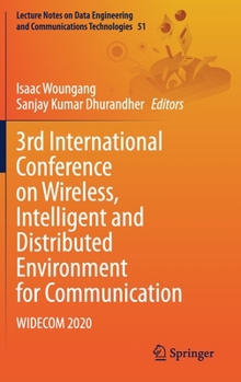 Hardcover 3rd International Conference on Wireless, Intelligent and Distributed Environment for Communication: Widecom 2020 Book