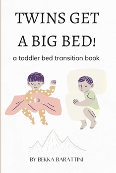 Paperback Twins Get a Big Bed!: a toddler bed transition book