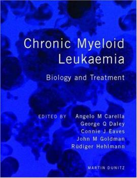 Hardcover Chronic Myeloid Leukemia: Biology and Treatment Book