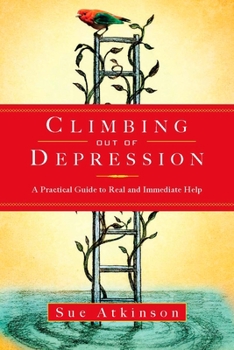 Paperback Climbing Out of Depression: A Practical Guide to Real and Immediate Help Book