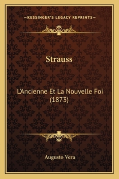 Paperback Strauss: L'Ancienne Et La Nouvelle Foi (1873) [French] Book