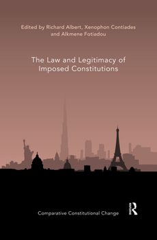Paperback The Law and Legitimacy of Imposed Constitutions Book