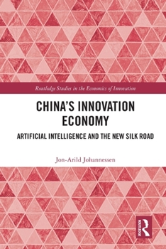 Paperback China's Innovation Economy: Artificial Intelligence and the New Silk Road Book