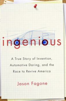 Hardcover Ingenious: A True Story of Invention, Automotive Daring, and the Race to Revive America Book