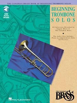 Paperback The Canadian Brass Book of Beginning Trombone Solos: With Online Audio of Performances and Accompaniments Book