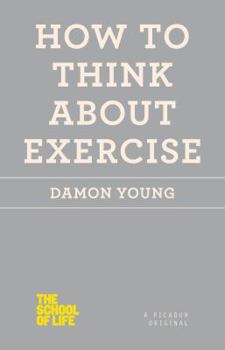 Paperback How to Think About Exercise Book