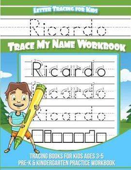 Ricardo Letter Tracing for Kids Trace my Name Workbook: Tracing Books for Kids ages 3 - 5 Pre-K & Kindergarten Practice Workbook