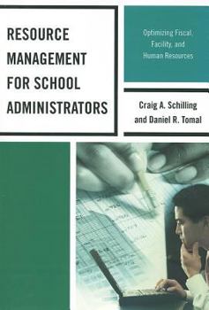 Paperback Resource Management for School Administrators: Optimizing Fiscal, Facility, and Human Resources Book