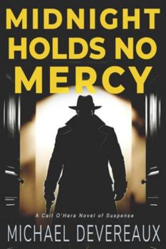 Paperback Midnight Holds No Mercy: A Cait O'Hara Novel of Suspense Book