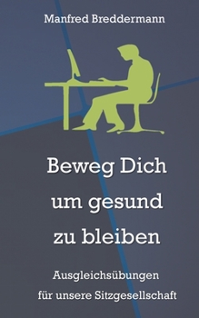 Beweg Dich um gesund zu bleiben (German Edition)