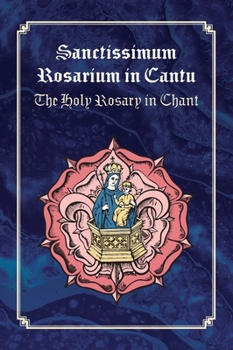 Hardcover Sanctissimum Rosarium In Cantu [Latin] Book