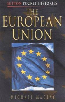 The European Union (Pocket Histories)