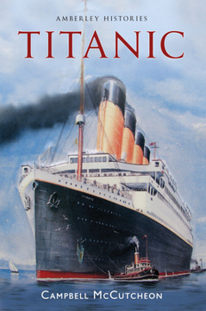 Paperback Titanic Amberley Histories Book