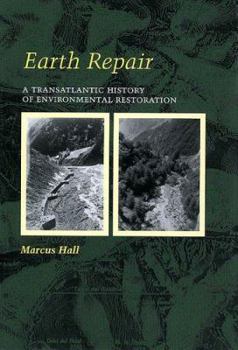 Earth Repair: A Transatlantic History Of Environmental Restoration - Book  of the Center Books