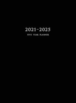 Hardcover 2021-2025 Five Year Planner: 60-Month Schedule Organizer 8.5 x 11 with Black Cover (Hardcover) Book