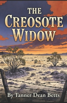 The Creosote Widow: A Novel