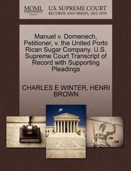 Manuel v. Domenech, Petitioner, v. the United Porto Rican Sugar Company. U.S. Supreme Court Transcript of Record with Supporting Pleadings