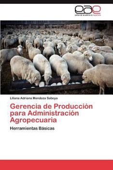 Paperback Gerencia de Produccion Para Administracion Agropecuaria [Spanish] Book