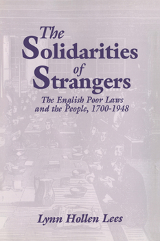 Paperback The Solidarities of Strangers: The English Poor Laws and the People, 1700-1948 Book