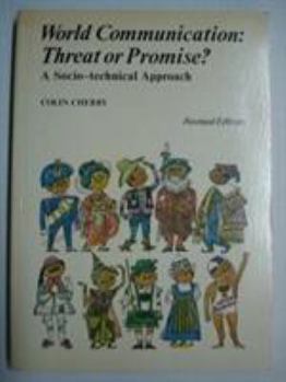 Paperback World Communication: Threat or Promise?: A Socio-Technical Approach Book