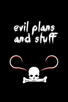 Paperback Evil Plans And Stuff: Funny Office Notebook, Lined journal For Coworkers, Colleagues and Friends, Office Gag Gift Book