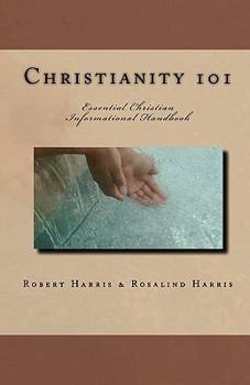 Paperback Christianity 101: Essential Christian Informational Handbook Book