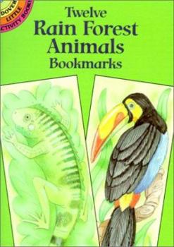 Paperback Twelve Rain Forest Animals Bookmarks [With Bkmk] Book