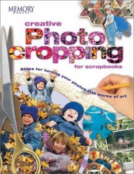 Paperback Creative Photo Cropping for Scrapbooks Book