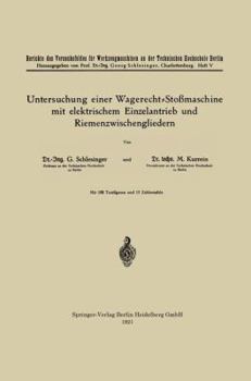 Paperback Untersuchung Einer Wagerecht-Stoßmaschine Mit Elektrischem Einzelantrieb Und Riemenzwischengliedern [German] Book