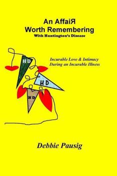 Paperback An Affair Worth Remembering With Huntington's Disease Book