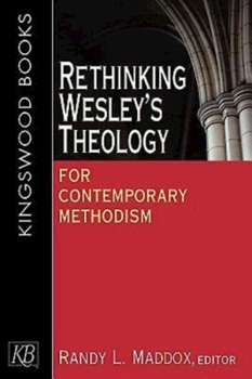 Paperback Rethinking Wesley's Theology for Contemporary Methodism Book