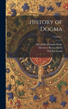 Hardcover History of Dogma; Volume 5 Book