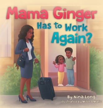Hardcover Mama Ginger Has to Work Again? Book