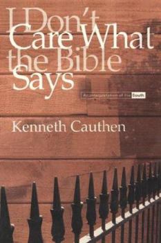 Hardcover I Don't Care What the Bible Says Book