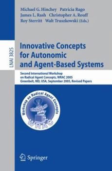 Paperback Innovative Concepts for Autonomic and Agent-Based Systems: Second International Workshop on Radical Agent Concepts, Wrac 2005, Greenbelt, MD, Usa, Sep Book