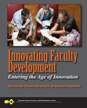 Paperback Innovating Faculty Development: Entering the Age of Innovation Book