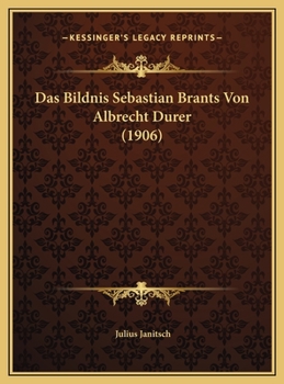 Das Bildnis Sebastian Brants Von Albrecht Durer (1906)