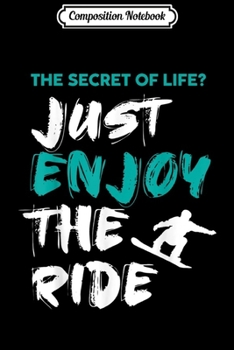 Composition Notebook: Fun Snowboarding Ride Gift Idea Funny Snowboard Journal/Notebook Blank Lined Ruled 6x9 100 Pages