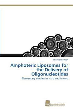 Paperback Amphoteric Liposomes for the Delivery of Oligonucleotides Book