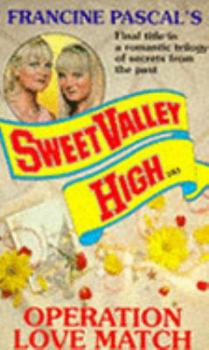 Paperback OPERATION LOVE MATCH (SWEET VALLEY HIGH S.) Book