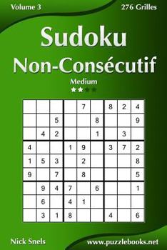 Paperback Sudoku Non-Consécutif - Medium - Volume 3 - 276 Grilles [French] Book