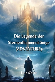 Die Legende der Sternenflammenkönige (ADVENTURE) (German Edition)