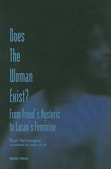 Paperback Does The Woman Exist?: From Freud's Hysteric to Lacan's Feminine Book
