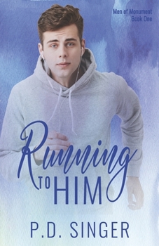 Running to Him - Book #1 of the Men of Monument