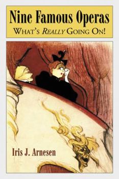 Paperback Nine Famous Operas: What's Really Going On! Book